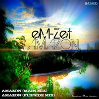 Amazon (Remixes) - Single - EM-Zet