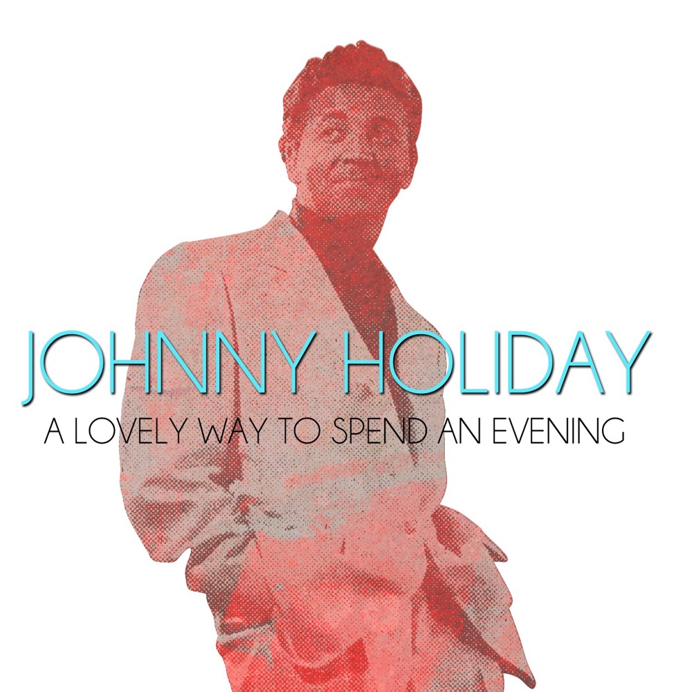 Обложка альбома «A Lovely Way to Spend an Evening (Remastered)» — Johnny Holiday