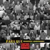 Para Que