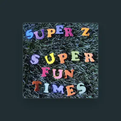 Listen to SuperZ, watch music videos, read bio, see tour dates & more!