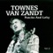 Townes Van Zandt | Uitvoerder: Townes Van Zandt - Mr. Gold And Mr. Mud