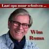 Wim Roma - Laat Opa Maar Schuiven