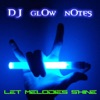 DJ glOw nOtes