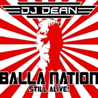 Balla Nation Still Alive - DJ Dean