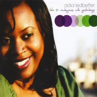 Adia Ledbetter - I'm Gonna Laugh You Right Out of My Life