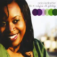 I'm Gonna Laugh You Right Out of My Life — Adia Ledbetter