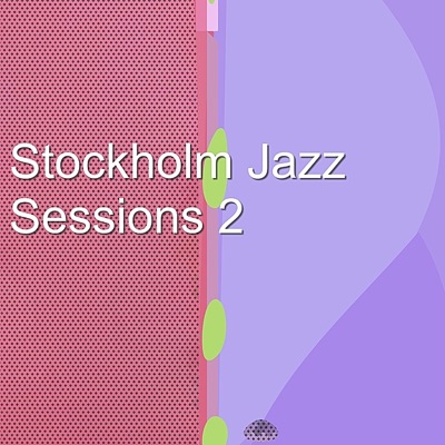 Stockholm Jazz Sessions 2