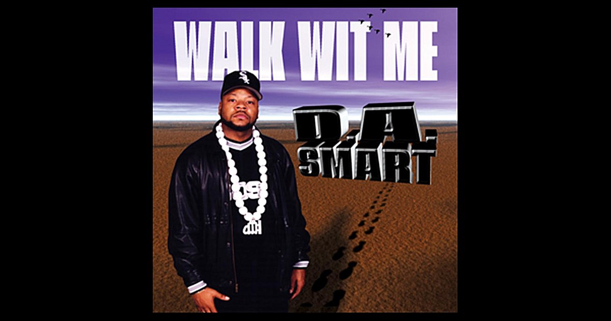 Walk Wit' Me - Single - Album by DA Smart - Apple Music