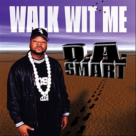 Walk Wit' Me DA Smart