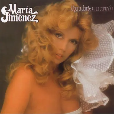 Voy a Darte una Cancion - Maria Jimenez