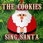The Cookies Sing Santa - Single