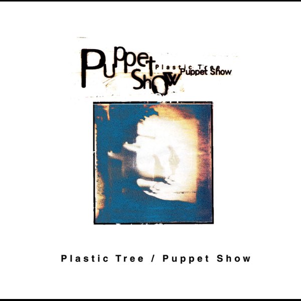 Puppet Show - Album by Plastic tree - Apple Music