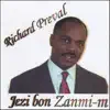 Richard Preval - Jezi Bon Zanmi-m
