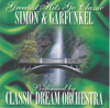 Greatest Hits Go Classic: Simon & Garfunkel - Classic Dream Orchestra