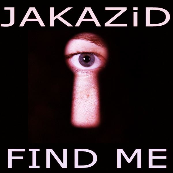 Обложка альбома «Find Me - EP» — JAKAZiD