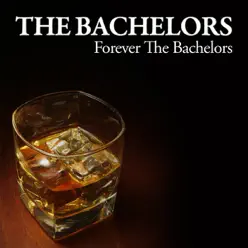 Forever The Bachelors (Re-Recorded Versions) - The Bachelors