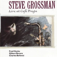 Live at Café Praga - Steve Grossman