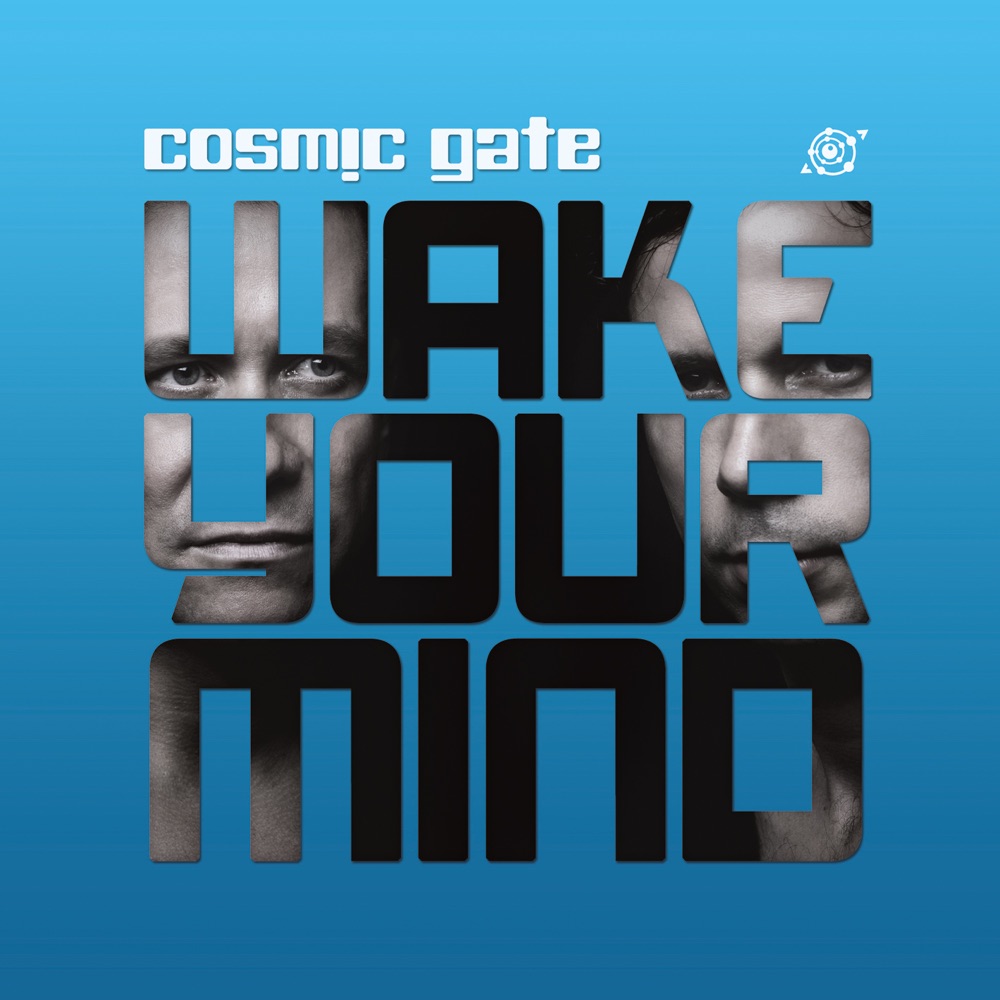 Обложка альбома «Wake Your Mind» — Cosmic Gate