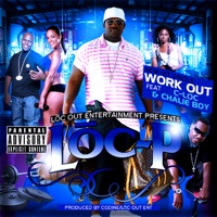 Work Out (feat. Chalie Boy & C-Loc) - Single - Loc-P
