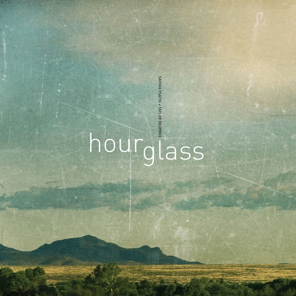 Обложка альбома «Hourglass - EP» — Savvas Ysatis & Taylor Deupree