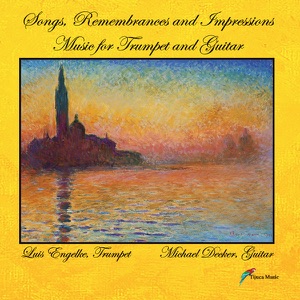 Songs, Remembrances, and Impressions - Music for Trumpet and Guitar