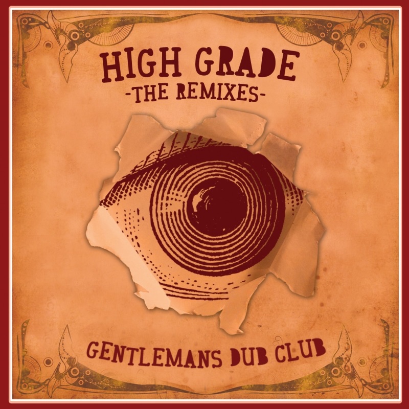 Обложка альбома «High Grade (The Remixes)» — Gentleman's Dub Club