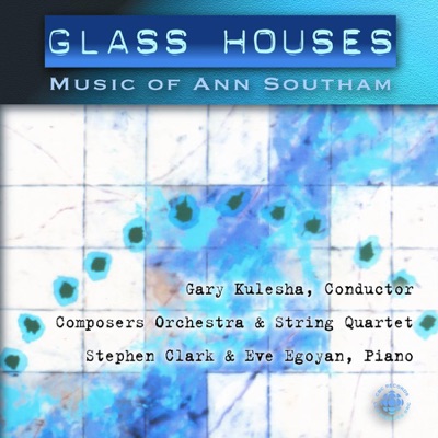 Southam: Glass Houses - the Music of Ann Southam