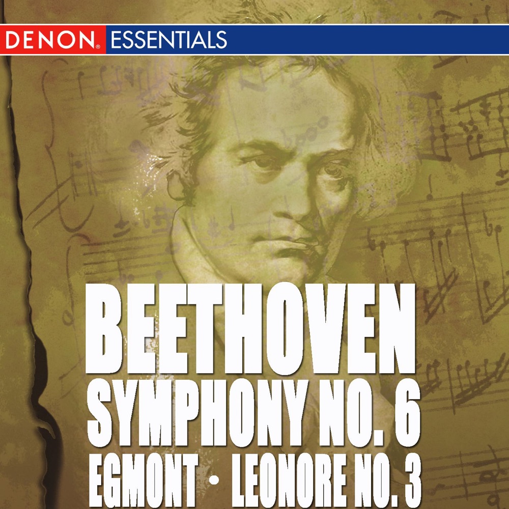 Обложка альбома «Beethoven: Symphony No. 6 - Leonore Overture No. 3 - Egmont Overture» — The Symphony Orchestra of the Moscow Philharmonic Society & Guennadi Rozhdestvensky