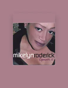 Listen to Mikelyn Roderick, watch music videos, read bio, see tour dates & more!