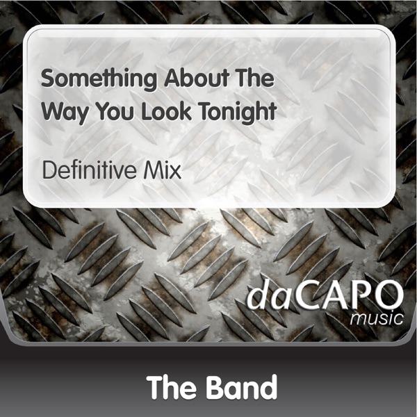 Something About the Way You Look Tonight (Definitive Mix)