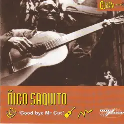 Good-bye Mr Cat - Ñico Saquito