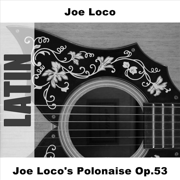 Joe Loco's Polonaise Op. 53