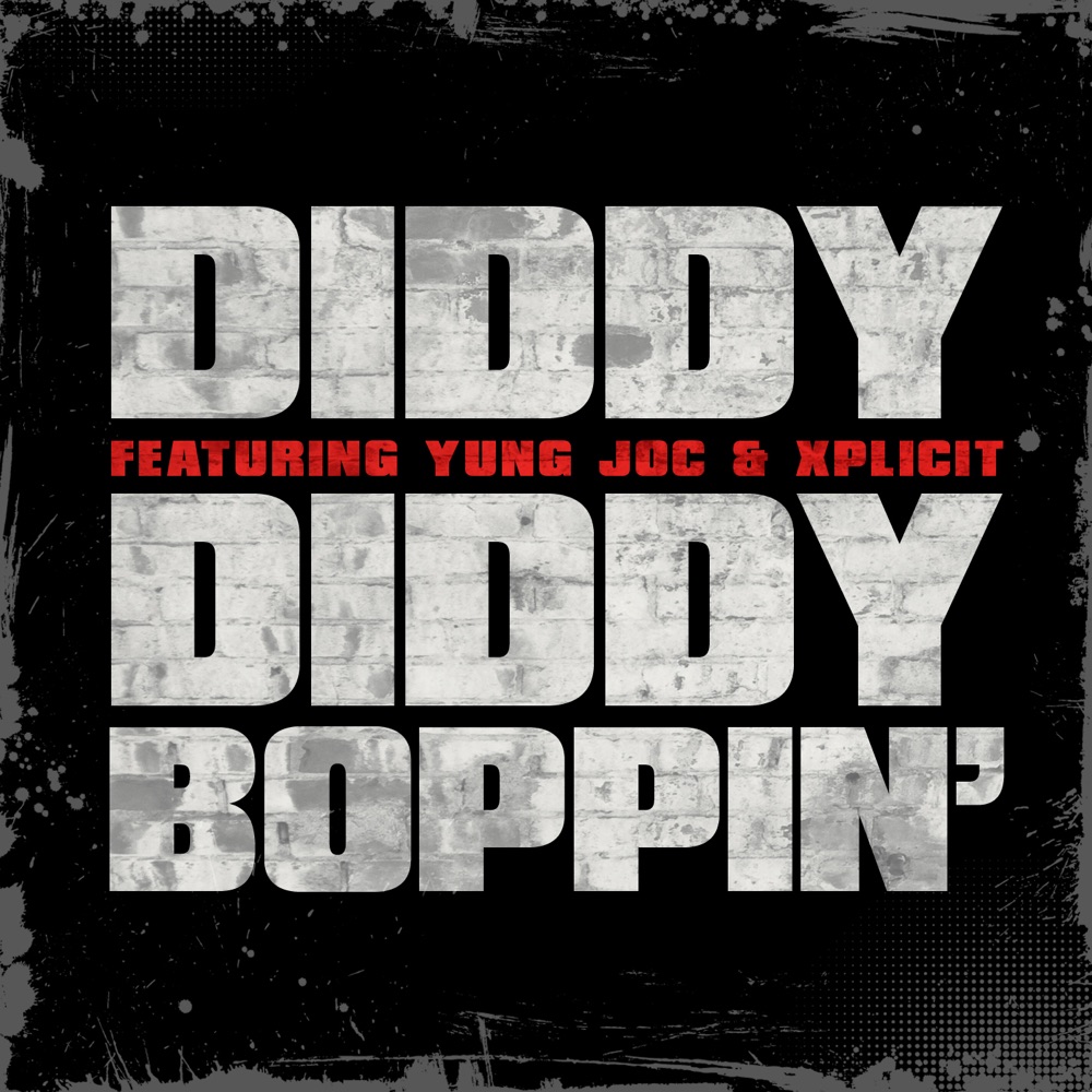 Обложка альбома «Diddy Boppin' (feat. Yung Joc & Xplicit) - Single» — Diddy