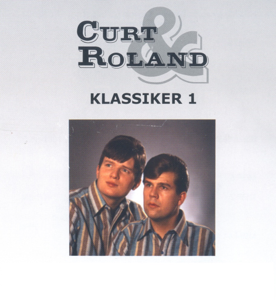 Обложка альбома «Curt & Roland: Klassiker 1 (1965-1970)» — Curt and Roland