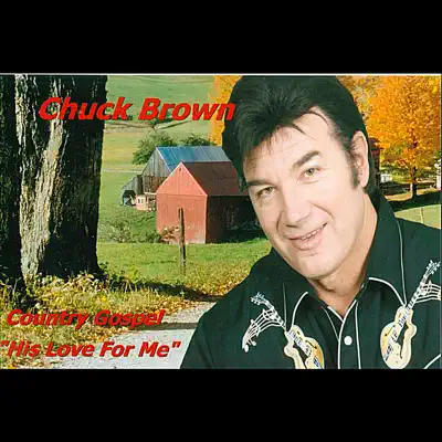 His Love for Me - Single - Chuck Brown