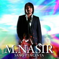 Sang Pencinta - M.Nasir