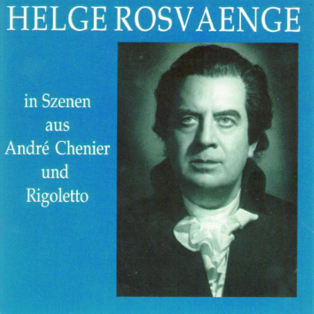 Обложка альбома «Helge Rosvaenge In Szenen Aus Andrea Chenier Und Rigoletto» — Helge Rosvaenge