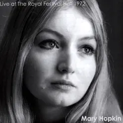 Mary Hopkin: Live At the Royal Festival Hall 1972 - Mary Hopkin Mary Hopkin: Live At the Royal Festival Hall 1972 - Mary Hopkin