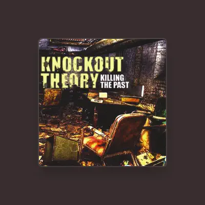 Listen to Knockout Theory, watch music videos, read bio, see tour dates & more!
