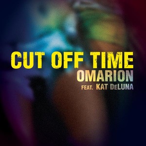 Cut Off Time (feat. Kat DeLuna) - Single