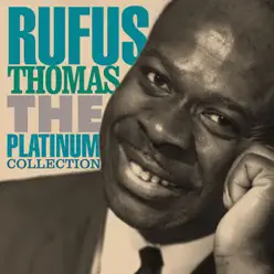 The Platinum Collection - Rufus Thomas The Platinum Collection - Rufus Thomas