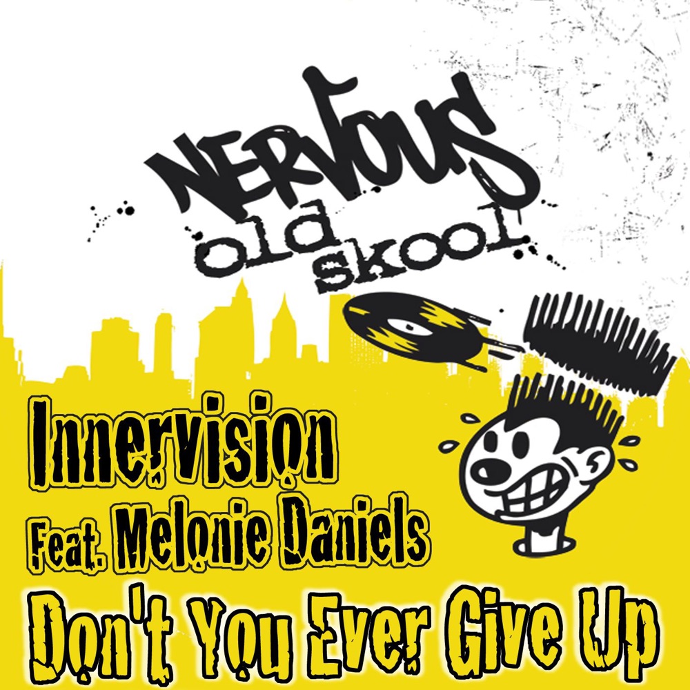 Обложка альбома «Don't You Ever Give Up (feat. Melonie Daniels) - EP» — InnerVision