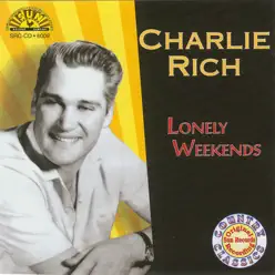 Lonely Weekends - Charlie Rich