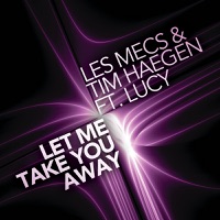 Let me Take you Away - EP - Les Mecs & Tim Haegen