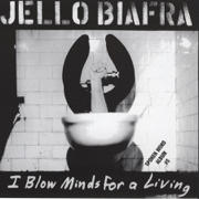 Die for Oil, Sucker (Higher Octane Version) - Jello Biafra