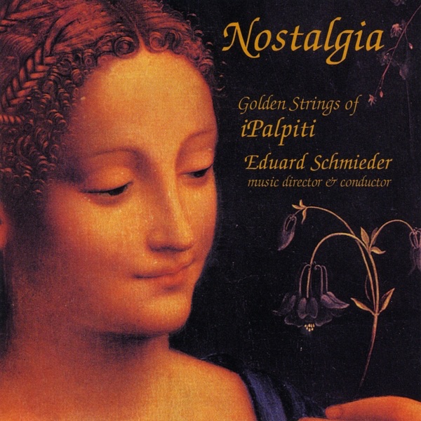 Обложка альбома «Nostalgia» — iPalpiti Orchestral Ensemble of International Laureates
