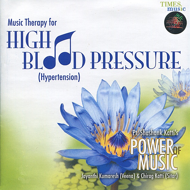 Обложка альбома «Music Therapy for High Blood Pressure» — Jayanthi Kumaresh & Chirag Katti