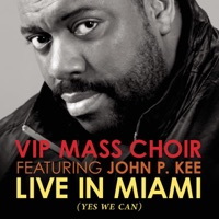 Live In Miami (feat. John P. Kee) - VIP Mass Choir
