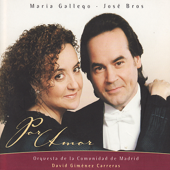 Por Amor - Romanzas y Duos de Zarzuela - Maria Gallego, Jose Bros, Orquesta de la Comunidad de Madrid & David Giménez Carreras