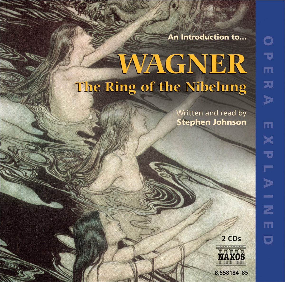 Opera Explained - Wagner: The Ring of the Nibelung (Johnson) cover art